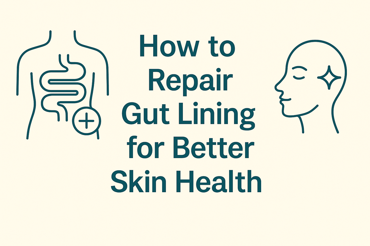 Repair Gut Lining For Skin